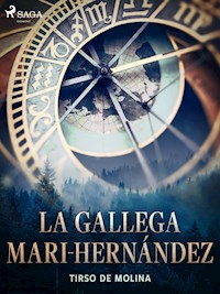 La gallega Mari-Hernández - Tirso de Molina - ebook
