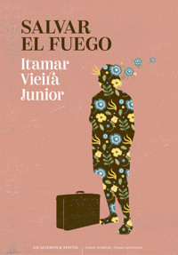 Salvar el fuego - Itamar Vieira Junior - ebook
