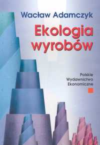 Ekologia wyrobów - Adamczyk Wacław - książka