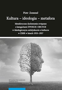 Kultura - ideologia - metafora. - Zemszał Piotr - książka