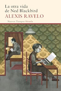 La otra vida de Ned Blackbird - Alexis Ravelo - ebook