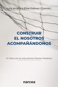 Construir el nosotros acompañándonos - Elisa Estévez López - ebook
