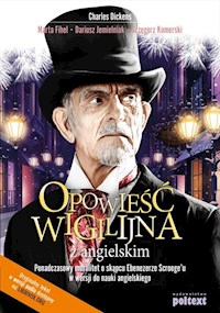 Opowieść wigilijna z angielskim - Dickens Charles, Fihel Marta, Jemielniak Dariusz, Komerski Grzegorz - książka