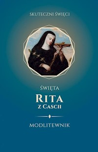 Święta Rita z Cascii Modlitewnik - Białkowska M. - książka