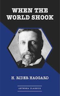 When the World Shook - H. Rider Haggard - ebook