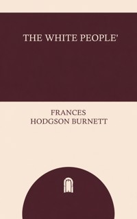 The White People - Frances Hodgson Burnett - ebook