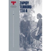 Zapisy Terroru. Tom 4. Zbrodnie niemieckie w Śródmieściu podczas Powstania Warszawskiego. - zbiorowa praca - książka