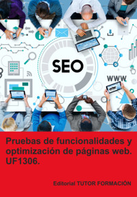 Pruebas De Funcionalidades Y Optimización De Páginas Web. Uf1306. - Beatriz Coronado García - ebook