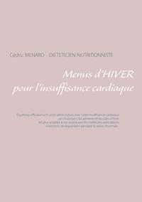 Menus d'hiver pour l'insuffisance cardiaque - Menard Cédric - ebook