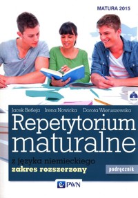 Repetytorium maturalne z języka niemieckiego Podręcznik z płytą CD Zakres rozszerzony - Betleja Jacek, Nowicka Irena, Wieruszewska Dorota - książka