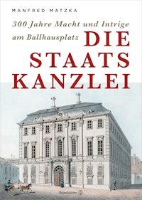 Die Staatskanzlei - Manfred Matzka - ebook