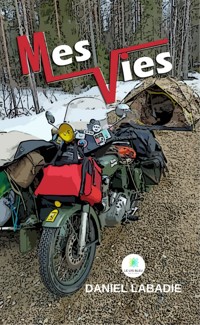 Mes vies - Daniel Labadie - ebook