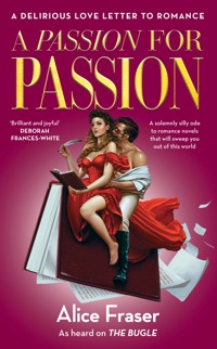 A Passion for Passion - Alice Fraser - ebook