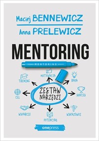 Mentoring Zestaw narzędzi - Bennewicz Maciej, Prelewicz Anna - książka
