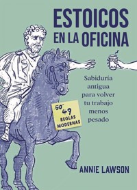 Estoicos en la oficina - Annie Lawson - ebook