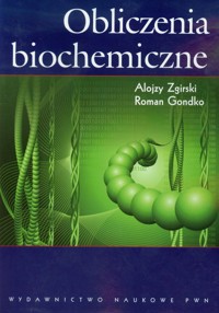 Obliczenia biochemiczne - Zgirski Alojzy, Gondko Roman - książka