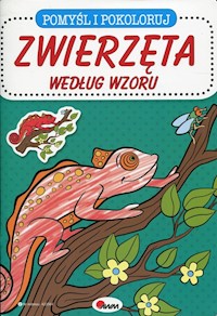 Pomyśl i pokoloruj Zwierzęta według wzoru - Kozera Piotr - książka