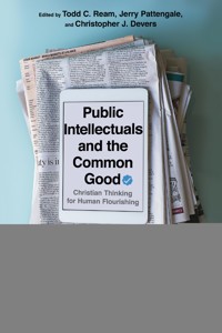 Public Intellectuals and the Common Good -  - ebook