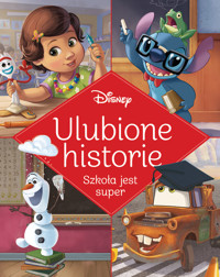 Ulubione historie. Szkoła jest super. Disney - zbiorowa praca - książka