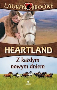 Heartland 9 Z każdym nowym dniem - Lauren Brooke - książka