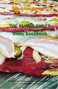 THE FLYING CHEFS Omas Kochbuch - Sebastian Kemper - ebook