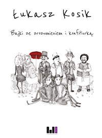 Bajki ze zrozumieniem i konfiturką - Kosik Łukasz - książka