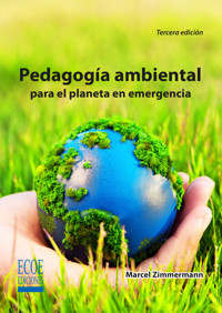 Pedagogía ambiental para el planeta en emergencia - Gerard Marcel Zimmermann - ebook