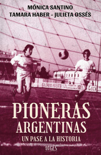 Pioneras Argentinas - Mónica Santino - ebook