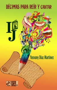 Décimas para reír y cantar - Yosvany Díaz Martínez - ebook