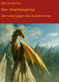 Der Drachenprinz - Marcel Kircher - ebook