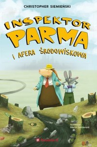 Inspektor Parma i afera środowiskowa - Christopher Siemieński - książka