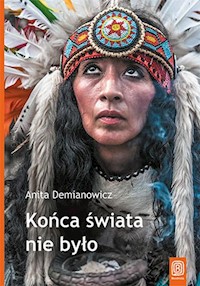 Końca świata nie było - Demianowicz Anita - książka
