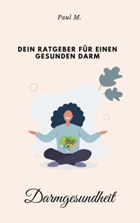 Darmgesundheit - Paul M. - ebook