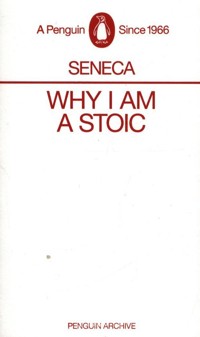 Why I am a Stoic - Séneca - książka