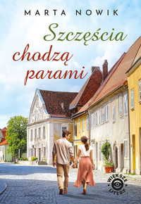 Szczęścia chodzą parami - Marta Nowik - ebook