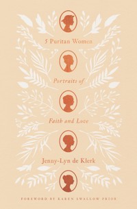5 Puritan Women - Jenny-Lyn de Klerk - ebook