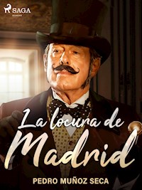 La locura de Madrid - Pedro Muñoz Seca - ebook
