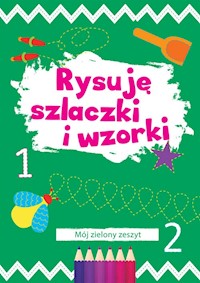 Rysuję szlaczki i wzorki Mój zielony zeszyt -  - książka