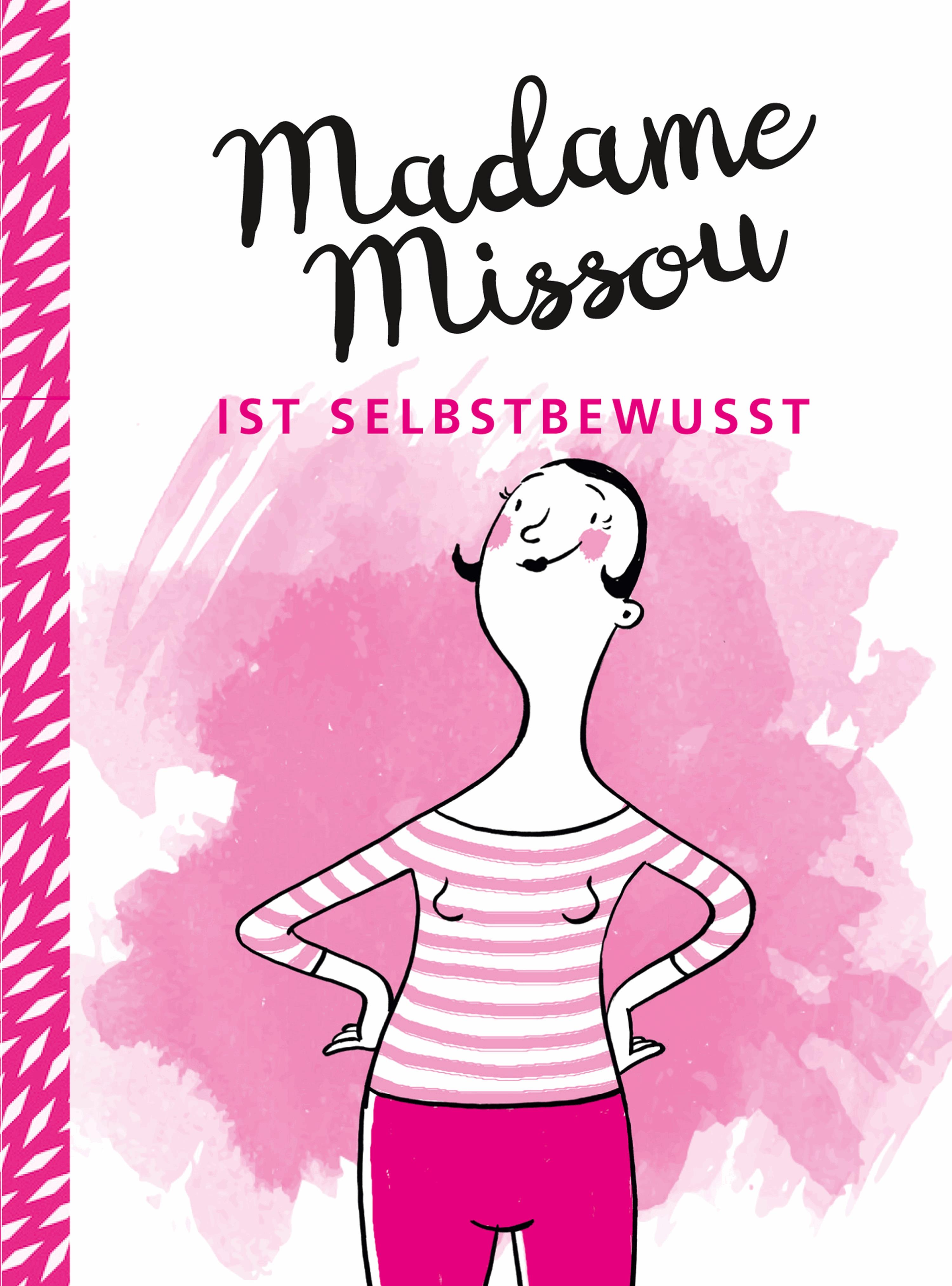 Madame Missou ist selbstbewusst