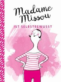 Madame Missou ist selbstbewusst - Madame Missou - ebook