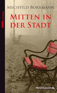 Mitten in der Stadt - Mechtild Borrmann - ebook