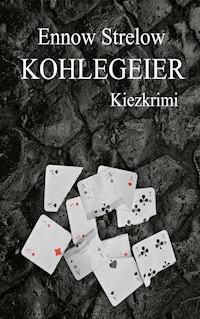 Kohlegeier - Ennow Strelow - ebook