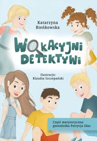 Wakacyjni detektywi - Katarzyna Bieńkowska - ebook + audiobook