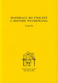 Materiały do ćwiczeń z historii wychowania część 3 - zbiorowa praca - książka