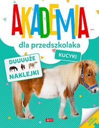 Akademia dla przedszkolaka. Kucyki -  - książka