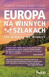 Europa na winnych szlakach - Tomasz Prange-Barczyński - ebook + książka