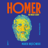 Homer na nasze czasy - Marek Węcowski - ebook + audiobook + książka