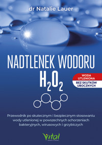 Nadtlenek wodoru H2O2 - Lauer Natalie - ebook + książka