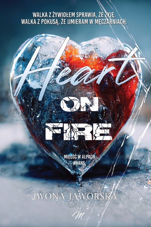 Okładka książki Heart on Fire - Miłość w Alpach - Hans - Jaworska Iwona