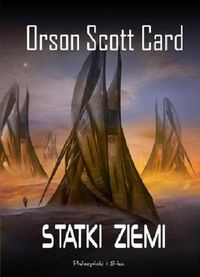Statki ziemi - Orson Scott Card - książka